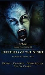 Creatures of the Night: Vicious Vampire Tales