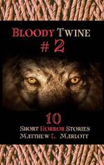 Bloody Twine #2: Twisted Tales with Twisted Endings