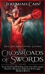 At the Crossroads of Swords: The Encroaching Chaos