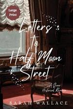 Letters to Half Moon Street: A Queer Historical Romance - Large Print