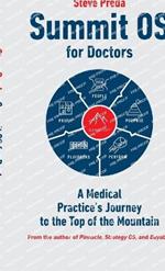 Summit OS for Doctors: A Medical Practice's Journey to the Top of the Mountain