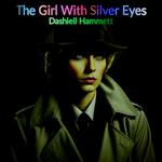 Girl with Silver Eyes, The