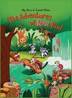 The Adventures of Rose Bud