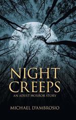 Night Creeps: An Adult Horror Story