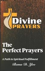 The Perfect Prayers: A Path to Spiritual Fulfillment