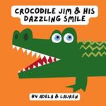 Crocodile Jim & His Dazzling Smile