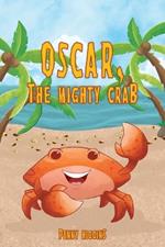 Oscar, The Mighty Crab