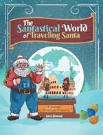 The Santastical World of Traveling Santa: A Journey to Christmas Treasures