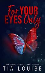 For Your Eyes Only: A forbidden, billionaire-boss romance.