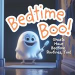 Bedtime Boo! Ghost Have Bedtime Routines, Too!: Halloween Bedtime Story