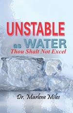 Unstable As Water: Thou Shalt Not Excel