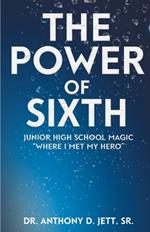 The Power of Sixth: Junior High School Magic