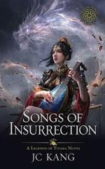 Songs of Insurrection: A Legends of Tivara Story