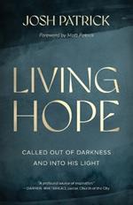Living Hope: Called Out of Darkness and Into His Light