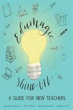 EduMagic Shine On: A Guide for New Teachers