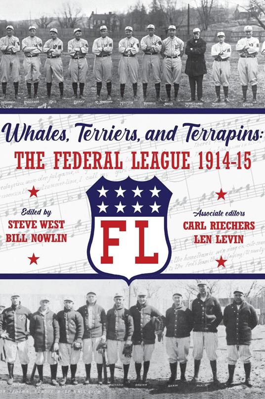 Whales, Terriers, and Terrapins: The Federal League 1914-15 - for American  Baseball Research, Society - Nowlin, Bill - Ebook in inglese - EPUB3 con  DRMFREE | Feltrinelli