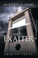 The Exalter: Free to Serve