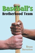 Baseball'S Brotherhood Team