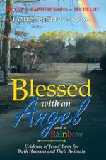 Blessed with an Angel and a Rainbow: Evidence of Jesus' Love for Both Humans and Their Animals