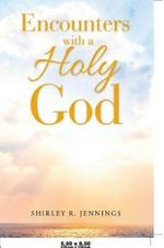 Encounters with a Holy God