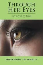 Through Her Eyes: Introspection