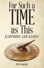 For Such a Time as This: Kampouris and Kairos