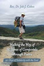 Walking the Way of St. James of Compostela Through Poetry: 40 Days of Solidarity with the Soul