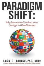 Paradigm Shift: Why International Students Are so Strategic to Global Missions