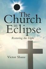 The Church in Eclipse: Restoring the Light