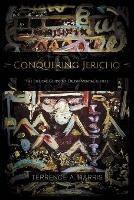 Conquering Jericho: The Biblical Guide to Crush Mental Illness