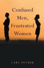 Confused Men, Frustrated Women