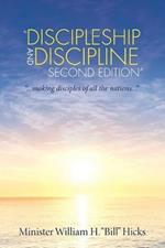 Discipleship and Discipline Second Edition: ...Making Disciples of All the Nations...