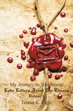 My Journey to Wholeness: Love Letters from the Throne Volume 1