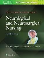 The Clinical Practice of Neurological and Neurosurgical Nursing