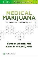 Medical Marijuana: A Clinical Handbook