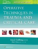 Operative Techniques in Trauma and Critical Care: Print + eBook with Multimedia