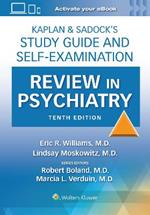 Kaplan & Sadock’s Study Guide and Self-Examination Review in Psychiatry