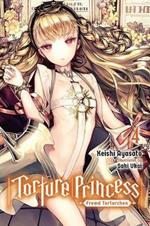 Torture Princess: Fremd Torturchen, Vol. 4 (light novel)