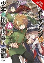 Suppose a Kid from the Last Dungeon Boonies Moved to a Starter Town, Vol. 4 (light novel)