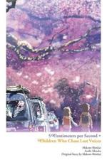 Children Who Chase Lost Voices from Deep Below + 5 Centimeters per Second