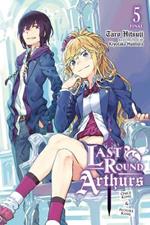 Last Round Arthurs, Vol. 5 (light novel)