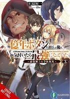 I Kept Pressing the 100-Million-Year Button and Came Out on Top, Vol. 3 (light novel)