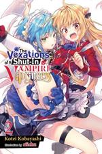 The Vexations of a Shut-In Vampire Princess, Vol. 2 (light novel)