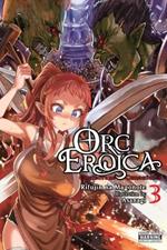 Orc Eroica, Vol. 3 (light novel)