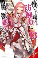 Bofuri: I Don't Want to Get Hurt, so I'll Max Out My Defense., Vol. 13 (light novel)