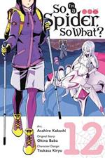 So I'm a Spider, So What?, Vol. 12 (manga)