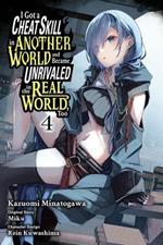 I Got a Cheat Skill in Another World and Became Unrivaled in the Real World, Too, Vol. 4 (manga)