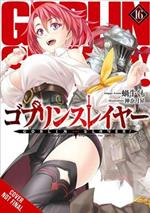 Goblin Slayer, Vol. 16 (light novel)