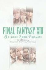 Final Fantasy XIII: Episode Zero -Promise-