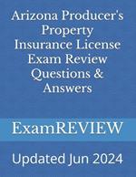 Arizona Producer's Property Insurance License Exam Review Questions & Answers